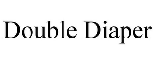 DOUBLE DIAPER