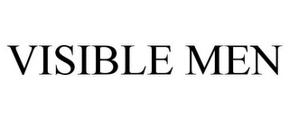 VISIBLE MEN