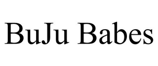 BUJU BABES