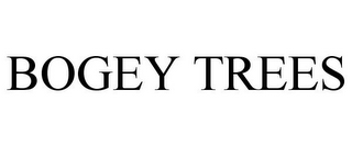 BOGEY TREES