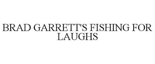 BRAD GARRETT'S FISHING FOR LAUGHS