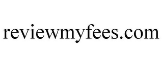 REVIEWMYFEES.COM