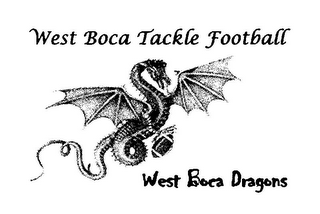 WEST BOCA TACKLE FOOTBALL WEST BOCA DRAGONS