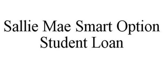 SALLIE MAE SMART OPTION STUDENT LOAN