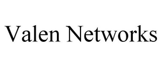 VALEN NETWORKS