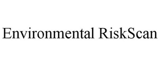 ENVIRONMENTAL RISKSCAN