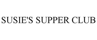 SUSIE'S SUPPER CLUB