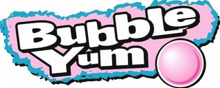 BUBBLE YUM