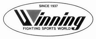 SINCE 1937 WINNING FIGHTING SPORTS WORLD