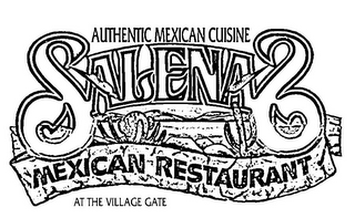 AUTHENTIC MEXICAN CUISINE SALENAS MEXICAN RESTAURANT AT THE VILLAGE GATE