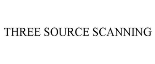 THREE SOURCE SCANNING