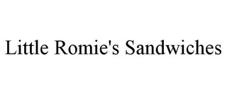 LITTLE ROMIE'S SANDWICHES