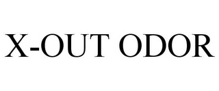 X-OUT ODOR