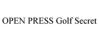 OPEN PRESS GOLF SECRET