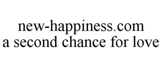 NEW-HAPPINESS.COM A SECOND CHANCE FOR LOVE