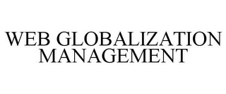 WEB GLOBALIZATION MANAGEMENT