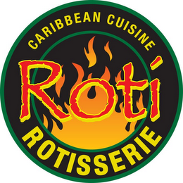 ROTI ROTISSERIE CARIBBEAN CUISINE