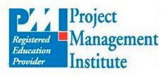 PMI PROJECT MANAGEMENT INSTITUTE REGISTERED EDUCATION PROVIDER