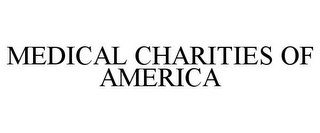 MEDICAL CHARITIES OF AMERICA