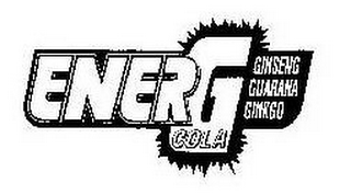 ENERG GINSENG GUARANA GINKGO COLA