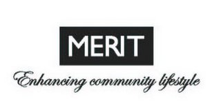 MERIT ENHANCING COMMUNITY LIFESTYLE