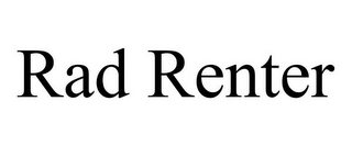 RAD RENTER