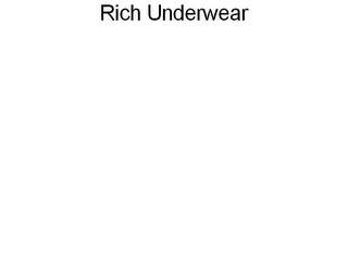 RICH UNDERWEAR