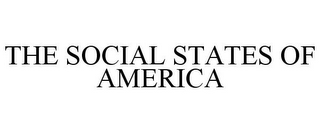 THE SOCIAL STATES OF AMERICA