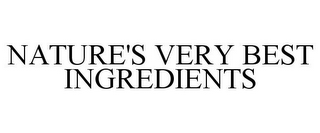 NATURE'S VERY BEST INGREDIENTS