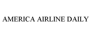 AMERICA AIRLINE DAILY