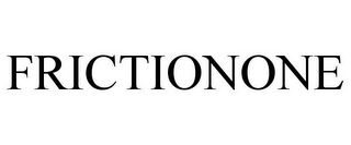 FRICTIONONE