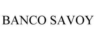 BANCO SAVOY