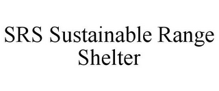 SRS SUSTAINABLE RANGE SHELTER