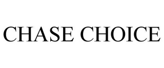 CHASE CHOICE