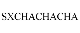 SXCHACHACHA