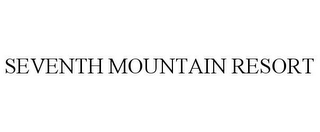 SEVENTH MOUNTAIN RESORT