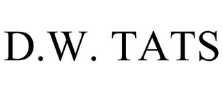 D.W. TATS