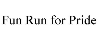 FUN RUN FOR PRIDE