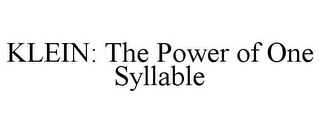 KLEIN: THE POWER OF ONE SYLLABLE