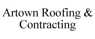 ARTOWN ROOFING & CONTRACTING