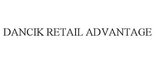 DANCIK RETAIL ADVANTAGE