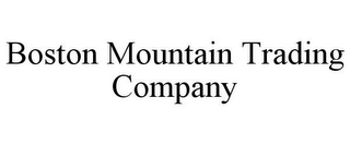 BOSTON MOUNTAIN TRADING COMPANY