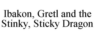 IBAKON, GRETL AND THE STINKY, STICKY DRAGON
