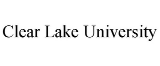 CLEAR LAKE UNIVERSITY