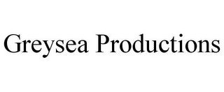 GREYSEA PRODUCTIONS