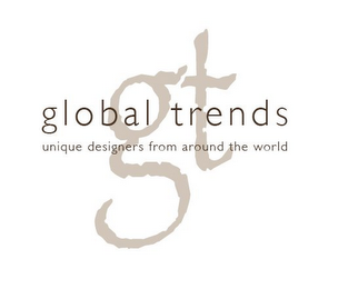 UNIQUE DESIGNERS FROM AROUND THE WORLD GT GLOBAL TRENDS