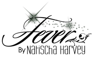FEVER BY NATISCHA HARVEY