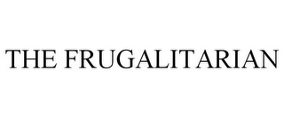 THE FRUGALITARIAN