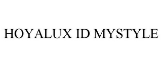 HOYALUX ID MYSTYLE