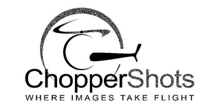 CHOPPERSHOTS WHERE IMAGES TAKE FLIGHT